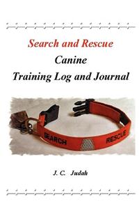 Search and Rescue Canine - Training Log and Journal