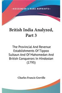 British India Analyzed, Part 3