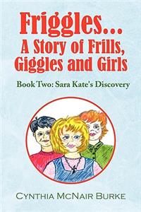 Friggles... a Story of Frills, Giggles and Girls