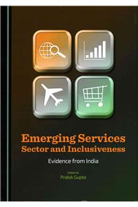 Emerging Services Sector and Inclusiveness: Evidence from India