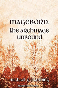 Mageborn: The Archmage Unbound: The Archmage Unbound