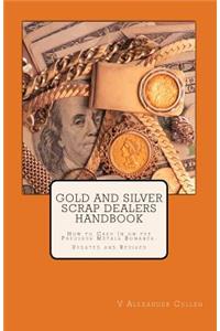 Gold and Silver Scrap Dealers Handbook