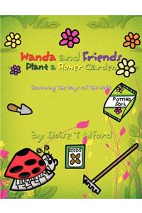 Wanda and Friends Plant a Flower Garden