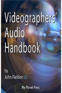 Videographers' Audio Handbook