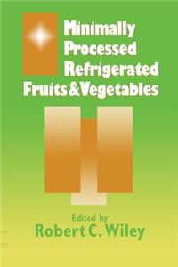 Minimally Processed Refrigerated Fruits & Vegetables