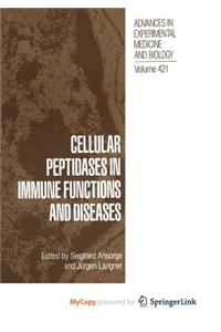 Cellular Peptidases in Immune Functions and Diseases
