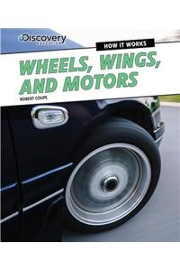 Wheels, Wings, and Motors