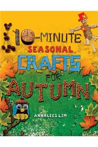 10-Minute Seasonal Crafts for Autumn