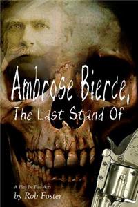 Ambrose Bierce, The Last Stand Of