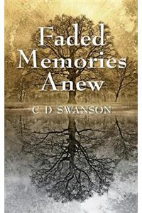 Faded Memories Anew