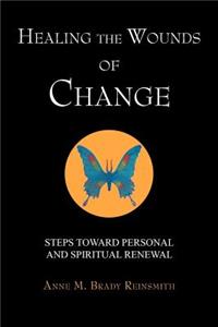 Healing the Wounds of Change