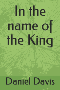 In the name of the King