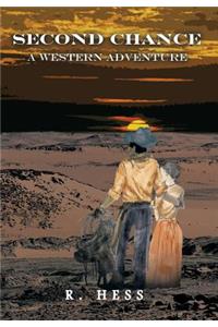 Second Chance a Western Adventure