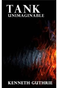 Tank Unimaginable