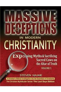 Massive Deceptions in Modern Christianity (Vol. 1)