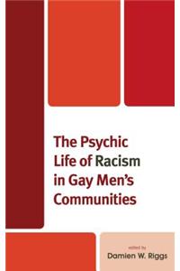 Psychic Life of Racism in Gay Men's Communities