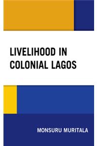 Livelihood in Colonial Lagos