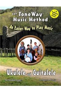 Ukulele and Guitalele - The ToneWay Music Method