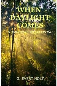 When Daylight Comes: The Journey to Accepting