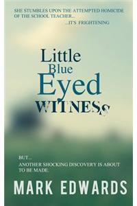Little Blue Eyed Witness