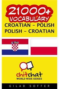 21000+ Croatian - Polish Polish - Croatian Vocabulary