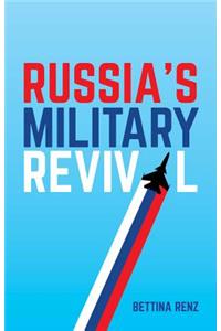 Russia's Military Revival