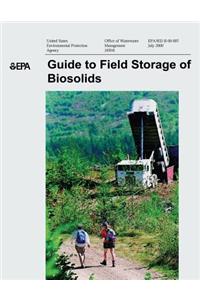 Guide to Field Storage of Biosolids