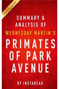 Summary and Analysis of Wednesday Martin's Primates of Park Avenue