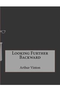 Looking Further Backward