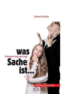 Vanessa Fragt Und Sagt: Was Sache Ist