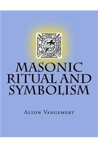 Masonic Ritual and Symbolism
