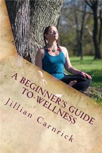 Beginner's Guide to Wellness