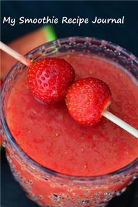 My Smoothie Recipe Journal