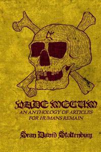 Vade Mecum: An Anthology of Articles for Humans Remain