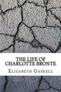 The Life of Charlotte Bronte