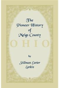 Pioneer History of Meigs County [Ohio]