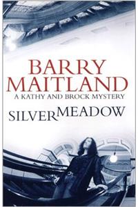 Silvermeadow: A Kathy and Brock Mystery (Kathy and Brock Mysteries)