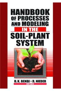 Handbook of Processes and Modeling in the Soil-Plant System