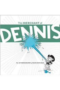 The Merchant of Dennis the Menace: The Autobiography of Hank Ketcham