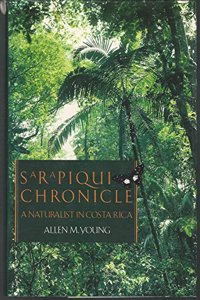 SARAPIQUR CHRONICLE: Naturalist in Costa Rica