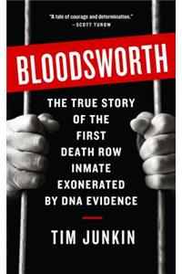 Bloodsworth: The True Story of One Man's Triumph Over Injustice