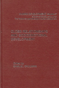 Close Relationships and Socioemotional Development