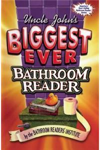 Uncle John's Biggest Ever Bathroom Reader