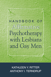 Handbook of Affirmative Psychotherapy with Lesbians and Gay Men