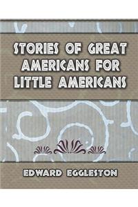 Stories Great Americans for Little Americans - 1895