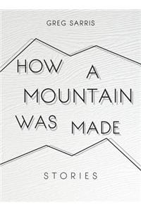 How a Mountain Was Made