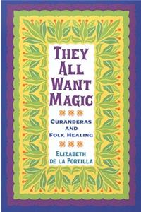 They All Want Magic, 16: Curanderas and Folk Healing