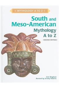 South and Meso-American Mythology A to Z