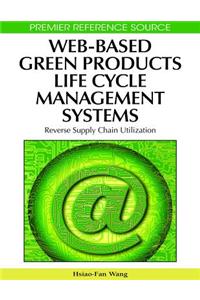 Web-Based Green Products Life Cycle Management Systems