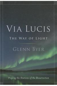 Via Lucis: The Way of Light